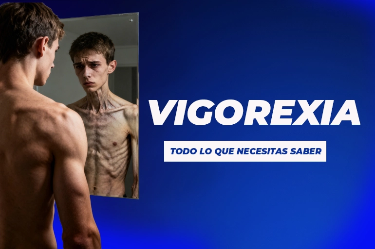 Vigorexia lo que debes saber