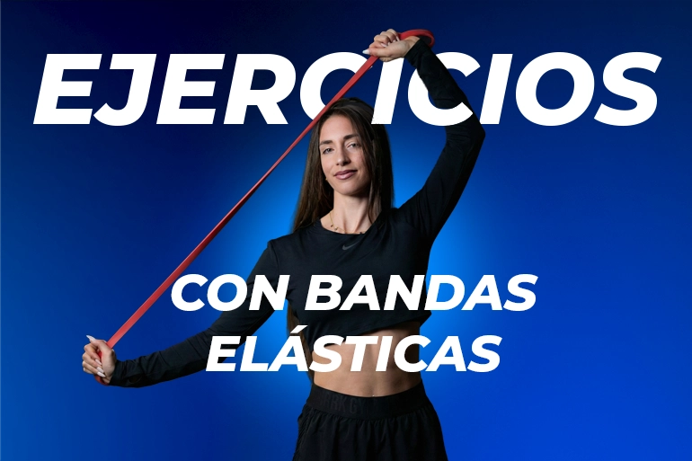 Ejercicios con bandas elásticas