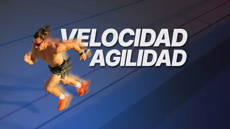 Velocidad y agilidad