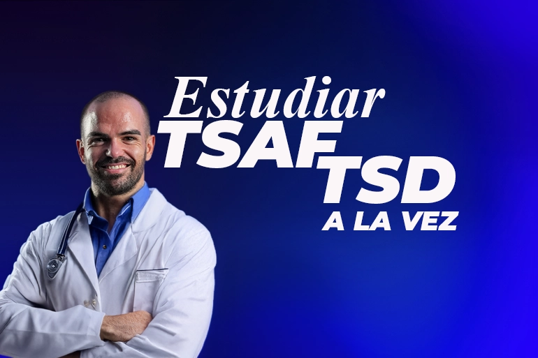 estudiar TSD y TSAF a la vez