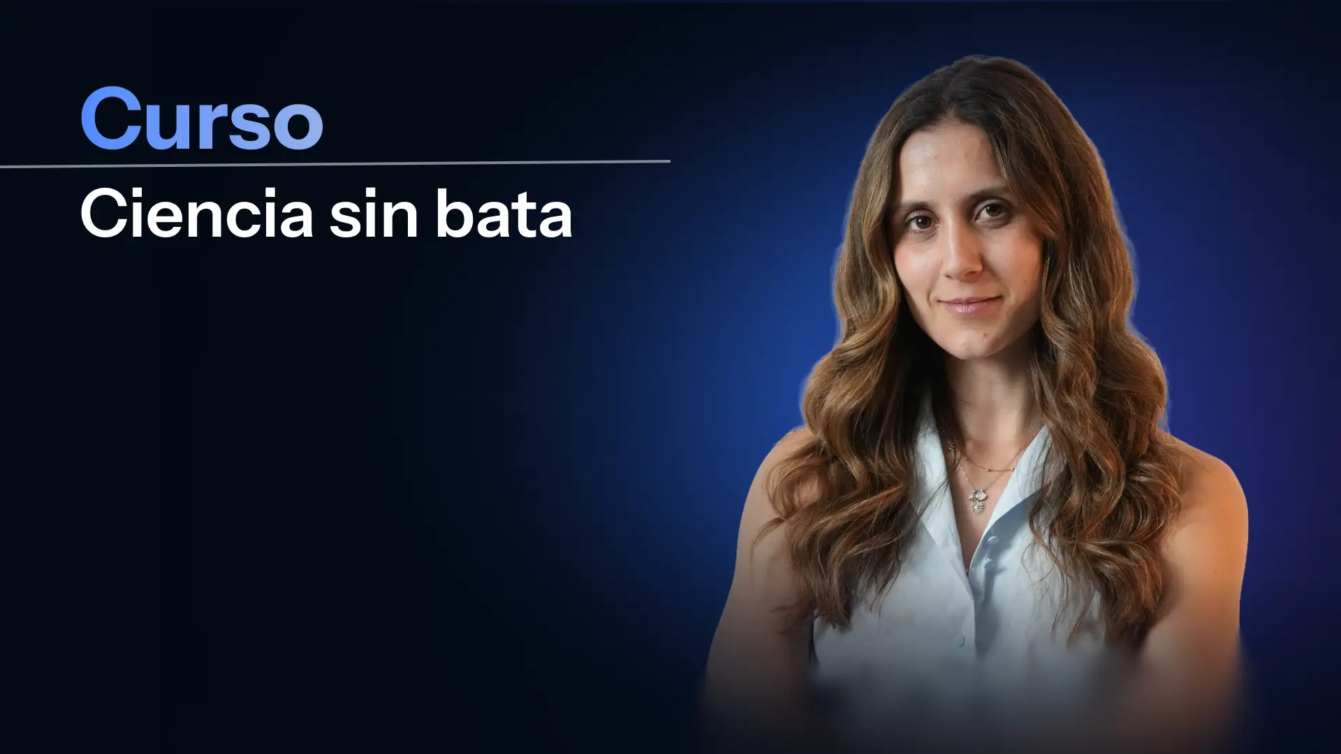Curso Ciencia Sin Bata