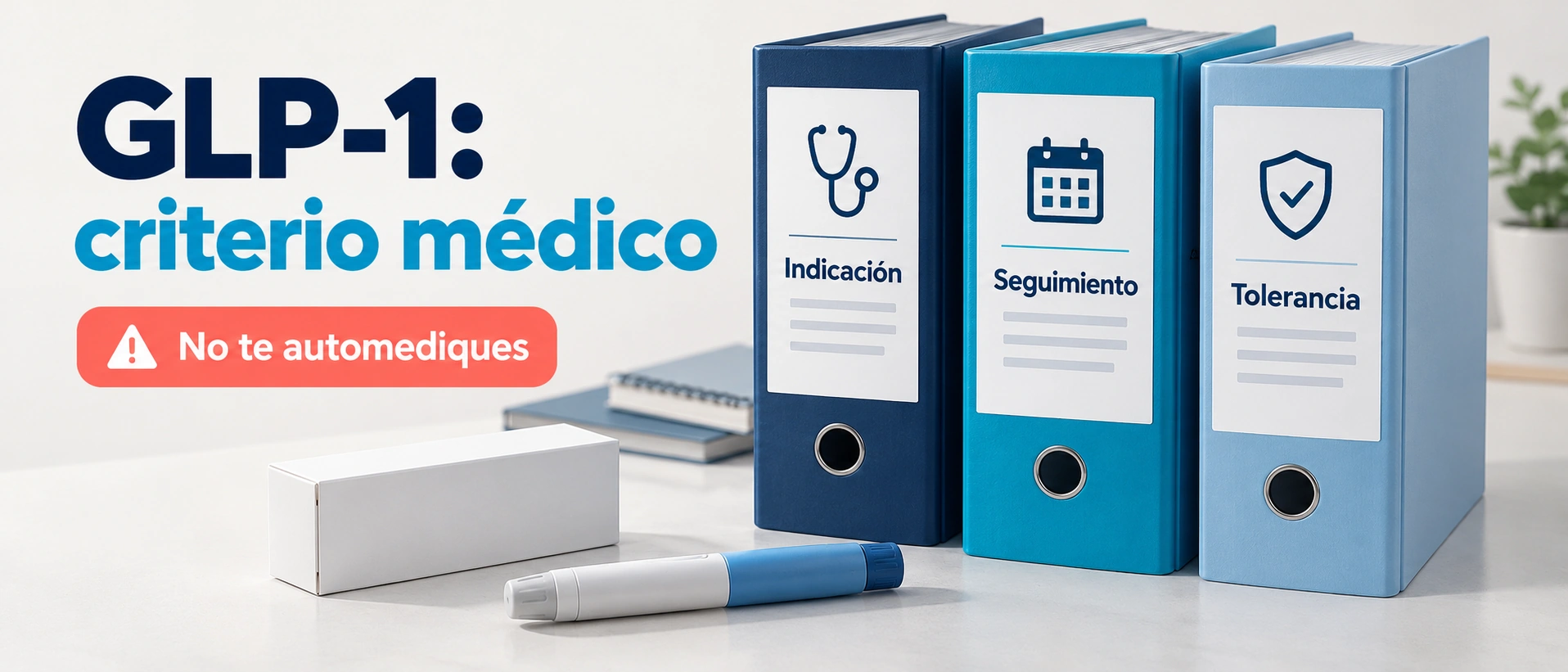 Los medicamentos agonistas de GLP-1 requieren indicación y seguimiento médico; no existe una pauta universal.